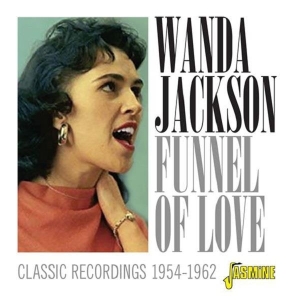 Wanda Jackson - Funnel Of Love - Classic Recordings 1954-1962 ryhmässä CD @ Bengans Skivbutik AB (3653967)