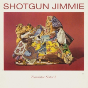 Shotgun Jimmie - Transistor Sister 2 ryhmässä VINYYLI @ Bengans Skivbutik AB (3653987)