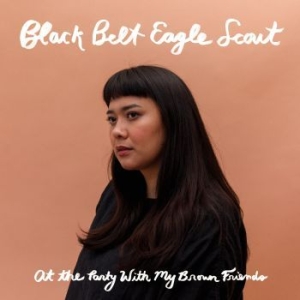 Black Belt Eagle Scout - At The Party With My Brown Friends ryhmässä CD @ Bengans Skivbutik AB (3654024)