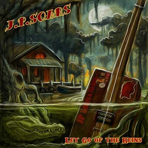 Soars J.P. - Let Go Of The Reins ryhmässä CD / Jazz/Blues @ Bengans Skivbutik AB (3654038)