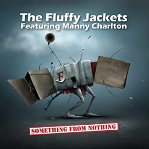 Fluffy Jackets Feat. Manny Charlton - Something From Nothing (Cd+Dvd) ryhmässä CD @ Bengans Skivbutik AB (3654243)