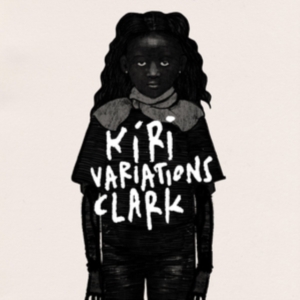 Clark - Kiri Variations ryhmässä CD / Pop @ Bengans Skivbutik AB (3654294)
