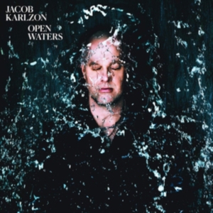 Jacob Karlzon - Open Waters (Vinyl) ryhmässä VINYYLI @ Bengans Skivbutik AB (3654563)
