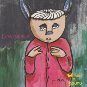 Dinosaur Jr. - Without A Sound (Deluxe Expanded Ed ryhmässä Minishops / Dinosaur Jr @ Bengans Skivbutik AB (3654625)