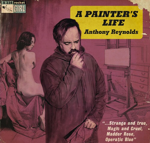 Anthony Reynolds - A Painter's Life ryhmässä VINYYLI / Myydyimmät @ Bengans Skivbutik AB (3654649)
