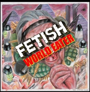 Fetish - World Eater (Vinyl Ltd + Patch) ryhmässä VINYYLI @ Bengans Skivbutik AB (3655062)