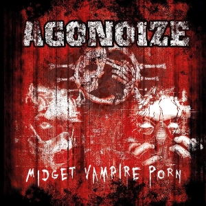 Agonoize - Midget Vampire Porn ryhmässä CD @ Bengans Skivbutik AB (3655790)