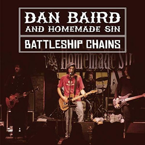 Dan Baird And Homemade Sin - Battleship Chains (2 Cd + Dvd) ryhmässä CD / Pop @ Bengans Skivbutik AB (3655793)