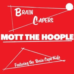 Mott The Hoople - Brain Capers (Ltd Vinyl) ryhmässä VINYYLI @ Bengans Skivbutik AB (3656113)