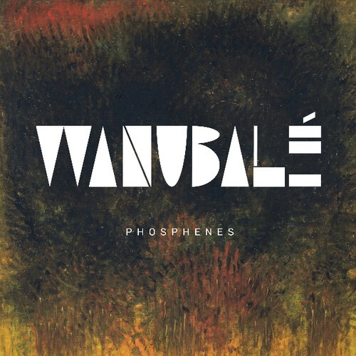 Wanubale - Phosphenes ryhmässä VINYYLI / Jazz/Blues @ Bengans Skivbutik AB (3656225)