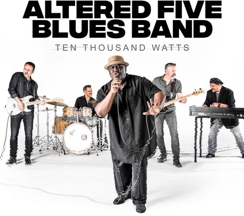 Altered Five Blues Band - Ten Thousand Watts ryhmässä CD / Jazz/Blues @ Bengans Skivbutik AB (3656493)
