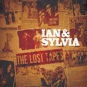Ian And Sylvia - Lost Tapes ryhmässä CD @ Bengans Skivbutik AB (3656586)