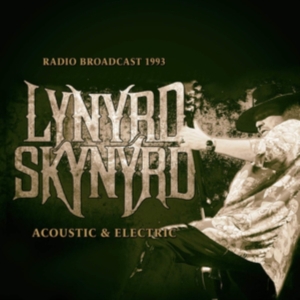 Lynyrd Skynyrd - Acoustic & Electric ryhmässä Minishops / Lynyrd Skynyrd @ Bengans Skivbutik AB (3656673)
