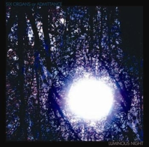 Six Organs Of Admittance - Luminous Night ryhmässä VINYYLI @ Bengans Skivbutik AB (3661877)