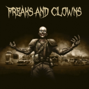 Freaks And Clowns - Freaks And Clowns ryhmässä CD @ Bengans Skivbutik AB (3662996)