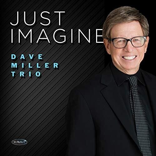 Miller Dave (Trio) - Just Imagine ryhmässä CD / Jazz/Blues @ Bengans Skivbutik AB (3664505)