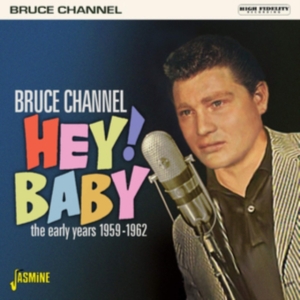 Channel Bruce - Hey! Baby (1959-1962) ryhmässä CD @ Bengans Skivbutik AB (3664525)