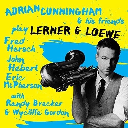 Cunningham Adrian & His Friends - Play Lerner & Loewe ryhmässä CD / Jazz/Blues @ Bengans Skivbutik AB (3664587)