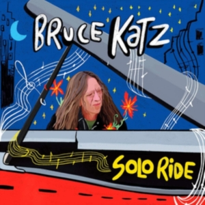 Katz Bruce - Solo Ride ryhmässä CD @ Bengans Skivbutik AB (3664596)