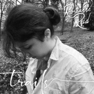 Roseanne Reid - Trails ryhmässä VINYYLI @ Bengans Skivbutik AB (3664675)