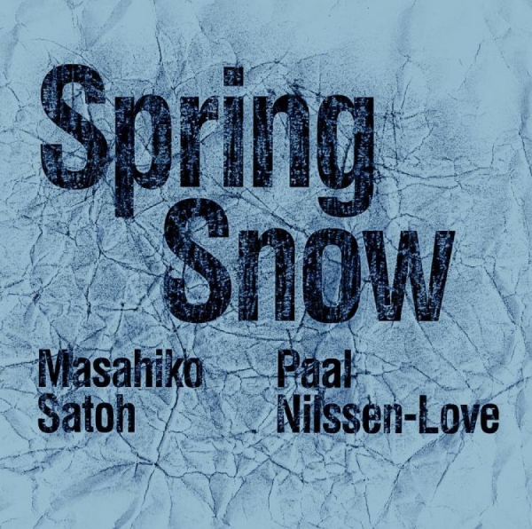 Satoh Masahiko And Paal Nilssen-Paa - Spring Snow ryhmässä CD / Myydyimmät @ Bengans Skivbutik AB (3664762)