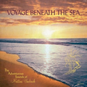 Uneback Mattias - Voyage Beneath The Sea ryhmässä CD @ Bengans Skivbutik AB (3664774)