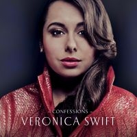 Veronica Swift - Confessions ryhmässä CD @ Bengans Skivbutik AB (3666026)
