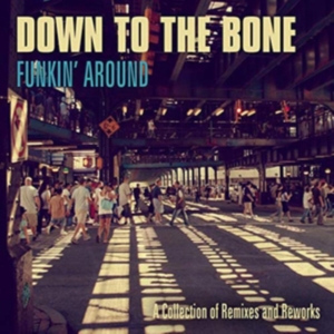 Down To The Bone - Funkin' Around' ryhmässä CD @ Bengans Skivbutik AB (3669297)