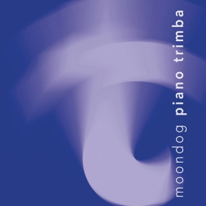 Moondog - Piano Trimba ryhmässä CD @ Bengans Skivbutik AB (3671827)