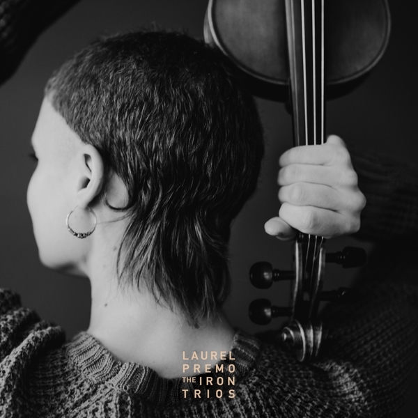 Laurel Premo - Iron Trios ryhmässä CD @ Bengans Skivbutik AB (3672817)
