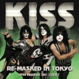 Kiss - Re-Masked In Tokyo (2 Cd Broadcast ryhmässä CD @ Bengans Skivbutik AB (3674679)