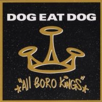 Dog Eat Dog - All Boro Kings (25Th Anniversary Di ryhmässä CD @ Bengans Skivbutik AB (3674681)