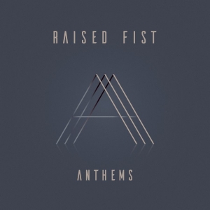 Raised Fist - Anthems ryhmässä CD @ Bengans Skivbutik AB (3674867)