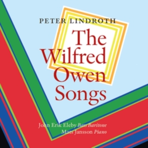 Lindroth Peter - The Wilfred Owen Songs ryhmässä CD @ Bengans Skivbutik AB (3675811)