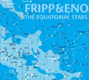 Fripp/Eno - Equatorial Stars (200 G) ryhmässä Minishops / Summers Fripp @ Bengans Skivbutik AB (3676156)