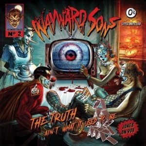 Wayward Sons - The Truth Ain't What It Used To Be ryhmässä CD @ Bengans Skivbutik AB (3676348)