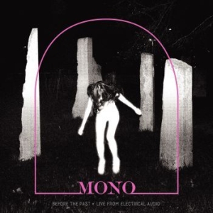 Mono - Before The Past - Live From Electri ryhmässä CD @ Bengans Skivbutik AB (3676637)