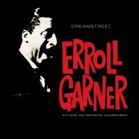 Garner Erroll - Dreamstreet (Octave Remastered Seri ryhmässä CD @ Bengans Skivbutik AB (3676765)