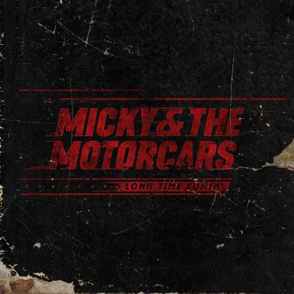 Micky & The Motorcars - Long Time Comin' ryhmässä CD / Country @ Bengans Skivbutik AB (3676902)