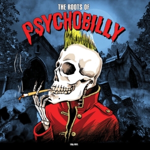 Various Artists - Roots Of Psychobilly ryhmässä VINYYLI @ Bengans Skivbutik AB (3676924)
