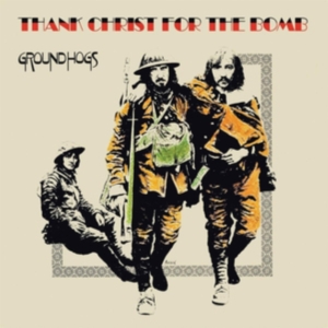 Groundhogs The - Thank Christ For The Bomb (Standard ryhmässä VINYYLI @ Bengans Skivbutik AB (3676975)