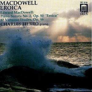 Macdowell Edward - Eroica Sonata 12 Etudes ryhmässä CD / Klassiskt @ Bengans Skivbutik AB (3677267)