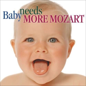 Mozart Wolfgang Amadeus - Baby Needs More Mozart ryhmässä CD @ Bengans Skivbutik AB (3677294)