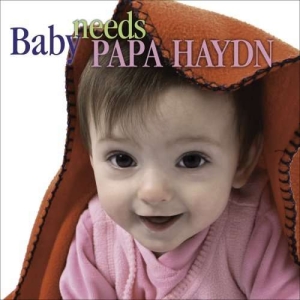 Haydn Franz Joseph - Baby Needs Papa Haydn ryhmässä Externt_Lager / Naxoslager @ Bengans Skivbutik AB (3677305)