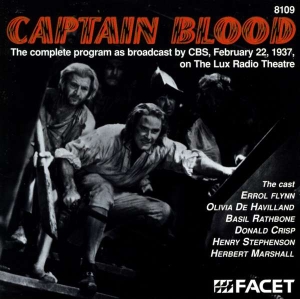 Flynn Errol Dehavilland Olivia Ot - Captain Blood - Complete Lux Radio ryhmässä CD @ Bengans Skivbutik AB (3677330)