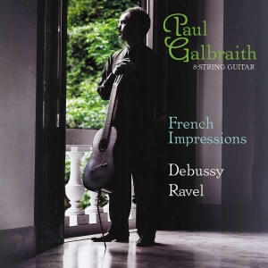 Debussy Claude Ravel Maurice - Galbraith: French Impressions ryhmässä CD @ Bengans Skivbutik AB (3677502)