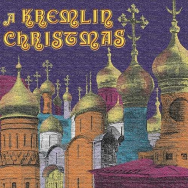 Various - A Kremlin Christmas: Christmas Chan ryhmässä CD @ Bengans Skivbutik AB (3677520)