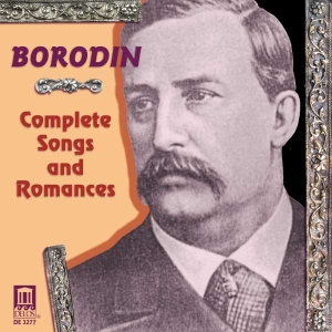 Borodin Alexander - Complete Songs & Romances ryhmässä CD @ Bengans Skivbutik AB (3677524)