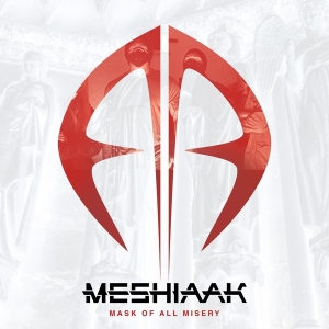 Meshiaak - Mask Of All Misery ryhmässä CD @ Bengans Skivbutik AB (3677770)