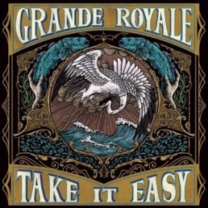 Grande Royale - Take It Easy Cd ryhmässä Minishops / Grande Royale @ Bengans Skivbutik AB (3678747)